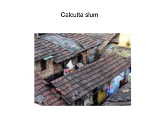 Calcutta slum 