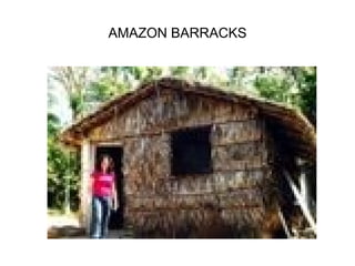 AMAZON BARRACKS 