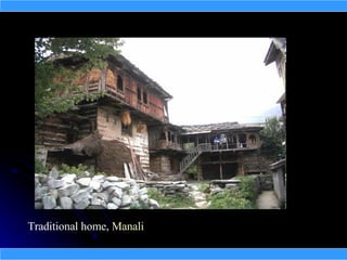 Traditional home, Manali
 