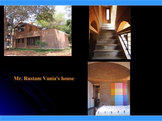 Mr. Rustam Vania's house
 