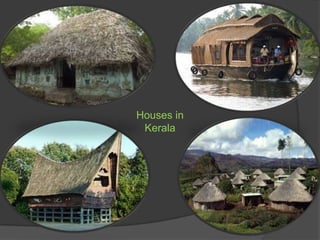 Houses in
Kerala

 