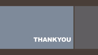 THANKYOU
 