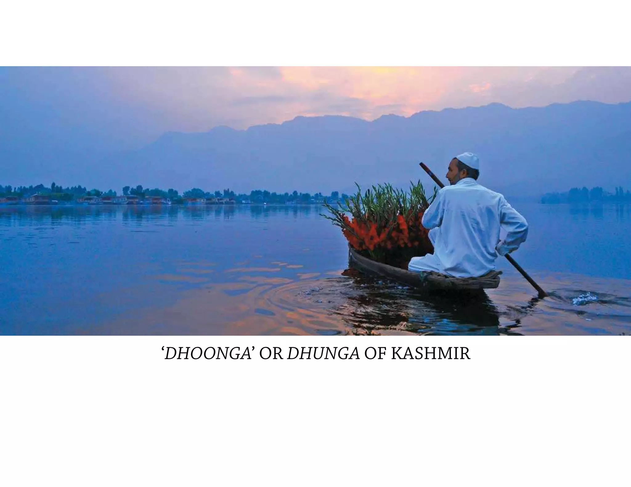 ‘DHOONGA’ OR DHUNGA OF KASHMIR
 