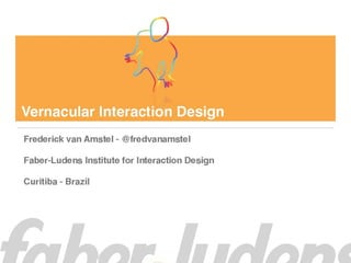 Vernacular Interaction Design