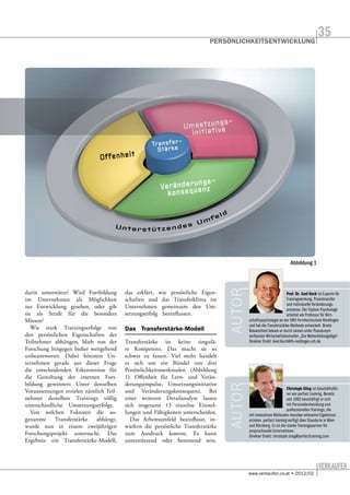 35




                                                                          ngs-
                                                                 Umsetzuive
                                                                   initiativ
                                                    Transfer-
                                                      Stärke
                               Offenheit


                                                                ungs-
                                                       Veränderuenz
                                                         konseq

                                                          d
                                                        el
                                                     Umf
                                     Unterstützendes




                                                                                                             Abbildung 1




darin unterstützt? Wird Fortbildung      das erklärt, wie persönliche Eigen-                               Prof. Dr. Axel Koch ist Experte für
im Unternehmen als Möglichkeit           schaften und das Transferklima im                                 Trainingswirkung, Praxistransfer
                                                                                                           und individuelle Veränderungs-
zur Entwicklung gesehen, oder gilt       Unternehmen gemeinsam den Um-                                     prozesse. Der Diplom-Psychologe
sie als Strafe für die besonders         setzungserfolg beeinflussen.                                      arbeitet als Professor für Wirt-
Miesen?                                                                           schaftspsychologie an der SRH FernHochschule Riedlingen
                                                                                  und hat die Transferstärke-Methode entwickelt. Breite
   Wie stark Trainingserfolge von                                                 Bekanntheit bekam er durch seinen unter Pseudonym
den persönlichen Eigenschaften der                                                verfassten Wirtschaftsbestseller „Die Weiterbildungslüge“.
Teilnehmer abhängen, blieb von der       Transferstärke ist keine singulä-        Direkter Draht: Axel.Koch@fh-riedlingen.srh.de
Forschung hingegen bisher weitgehend     re Kompetenz. Das macht sie so
unbeantwortet. Dabei könnten Un-         schwer zu fassen. Viel mehr handelt
ternehmen gerade aus dieser Frage        es sich um ein Bündel von drei
die entscheidenden Erkenntnisse für      Persönlichkeitsmerkmalen (Abbildung
die Gestaltung der internen Fort-        1): Offenheit für Lern- und Verän-
bildung gewinnen: Unter denselben        derungsimpulse, Umsetzungsinitiative
                                                                                                            Christoph Stieg ist Geschäftsfüh-
Voraussetzungen erzielen nämlich Teil-   und Veränderungskonsequenz. Bei                                    rer von perfact training. Bereits
nehmer desselben Trainings völlig        einer weiteren Detailanalyse lassen                                seit 1992 beschäftigt er sich
unterschiedliche Umsetzungserfolge.      sich insgesamt 13 einzelne Einstel-                                mit Personalentwicklung und
                                                                                                            professionellen Trainings, die
   Von welchen Faktoren die so-          lungen und Fähigkeiten unterscheiden.    mit innovativen Methoden messbar wirksame Ergebnisse
genannte     Transferstärke  abhängt,       Das Arbeitsumfeld beeinflusst, in-    erzielen. perfact training verfügt über Standorte in Wien
wurde nun in einem zweijährigen          wiefern die persönliche Transferstärke   und Nürnberg. Es ist der starke Trainingspartner für
                                                                                  anspruchsvolle Unternehmen.
Forschungsprojekt untersucht. Das        zum Ausdruck kommt. Es kann              Direkter Draht: christoph.stieg@perfacttraining.com
Ergebnis: ein Transferstärke-Modell,     unterstützend oder hemmend sein.
 