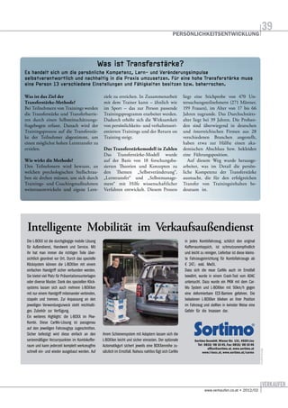 39

                                                     Was ist Transferstärke?
Es handelt sich um die persönliche Kompetenz, Lern- und Veränderungsimpulse
selbstverantwortlich und nachhaltig in die Praxis umzusetzen. Für eine hohe Transferstärke muss
eine Person 13 verschiedene Einstellungen und Fähigkeiten besitzen bzw. beherrschen.

Was ist das Ziel der                                  ziele zu erreichen. In Zusammenarbeit                   liegt eine Stichprobe von 470 Un-
Transferstärke-Methode?                               mit dem Trainer kann – ähnlich wie                      tersuchungsteilnehmern (271 Männer,
Bei Teilnehmern von Trainings werden                  im Sport – das zur Person passende                      199 Frauen), im Alter von 17 bis 66
die Transferstärke und Transferbarrie-                Trainingsprogramm erarbeitet werden.                    Jahren zugrunde. Das Durchschnitts-
ren durch einen Selbsteinschätzungs-                  Dadurch erhöht sich die Wirksamkeit                     alter liegt bei 39 Jahren. Die Proban-
fragebogen erfasst. Danach wird der                   von persönlichkeits- und verhaltensori-                 den sind überwiegend in deutschen
Trainingsprozess auf die Transferstär-                entierten Trainings und der Return on                   und österreichischen Firmen aus 28
ke der Teilnehmer abgestimmt, um                      Training steigt.                                        verschiedenen Branchen angestellt,
einen möglichst hohen Lerntransfer zu                                                                         haben etwa zur Hälfte einen aka-
erzielen.                                             Das Transferstärkemodell in Zahlen                      demischen Abschluss bzw. bekleiden
                                                      Das Transferstärke-Modell wurde                         eine Führungsposition.
Wie wirkt die Methode?                                auf der Basis von 18 forschungsba-                         Auf diesem Weg wurde herausge-
Den Teilnehmern wird bewusst, an                      sierten Theorien und Konzepten zu                       arbeitet, was im Detail die persön-
welchen psychologischen Stellschrau-                  den Themen „Selbstveränderung“,                         liche Kompetenz der Transferstärke
ben sie drehen müssen, um sich durch                  „Lerntransfer“ und „Selbstmanage-                       ausmacht, die für den erfolgreichen
Trainings- und Coachingmaßnahmen                      ment“ mit Hilfe wissenschaftlicher                      Transfer von Trainingsinhalten be-
weiterzuentwickeln und eigene Lern-                   Verfahren entwickelt. Diesem Prozess                    deutsam ist.




 Intelligente Mobilität im Verkaufsaußendienst
 Die L-BOXX ist die durchgängige mobile Lösung                                                                in jedes Kombifahrzeug, schützt den original
 für Außendienst, Handwerk und Service. Mit                                                                   Koﬀerraumteppich, ist schmutzunempﬁndlich
 ihr hat man immer die richtigen Teile über-                                                                  und leicht zu reinigen. Lieferbar ist diese kleins-
 sichtlich geordnet vor Ort. Durch das spezielle                                                              te Fahrzeugeinrichtung für Kombifahrzeuge ab
 Klicksystem können die L-BOXXen mit einem                                                                    € 247,- exkl. MwSt.
 einfachen Handgriﬀ sicher verbunden werden.                                                                  Dass sich die neue CarMo auch im Ernstfall
 Sie bietet viel Platz für Präsentationsunterlagen                                                            bewährt, wurde in einem Crash-Test vom ADAC
 oder diverse Muster. Dank des speziellen Klick-                                                              untersucht. Dazu wurde ein PKW mit dem Car-
 systems lassen sich auch mehrere L-BOXXen                                                                    Mo System und L-BOXXen mit 50km/h gegen
 mit nur einem Handgriﬀ miteinander verbinden,                                                                eine deformierbare ECE-Barriere gefahren. Die
 stapeln und trennen. Zur Anpassung an den                                                                    beladenen L-BOXXen blieben an ihrer Position
 jeweiligen Verwendungszweck steht reichhalti-                                                                im Fahrzeug und stellten in keinster Weise eine
 ges Zubehör zur Verfügung.                                                                                   Gefahr für die Insassen dar.
 Ein weiteres Highlight: die L-BOXX im Pkw-
 Kombi. Diese CarMo-Lösung ist passgenau
 auf den jeweiligen Fahrzeugtyp zugeschnitten.
 Sicher befestigt wird diese einfach an den           ihrem Schienensystem mit Adaptern lassen sich die
 serienmäßigen Verzurrpunkten im Kombikoﬀer-          L-BOXXen leicht und sicher einrasten. Der optionale
 raum und kann jederzeit komplett werkzeugfrei        Automatikgurt sichert jeweils eine BOXXenreihe zu-
                                                                                                                                                                    bezahlte Anzeige




 schnell ein- und wieder ausgebaut werden. Auf        sätzlich im Ernstfall. Nahezu nahtlos fügt sich CarMo
 