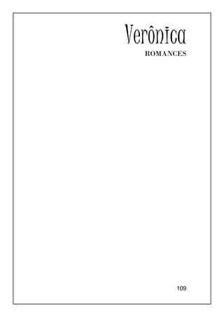Verônica
  ROMANCES




        109
 