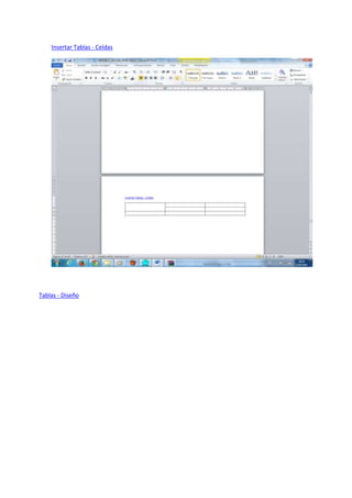 Insertar Tablas - Celdas
Tablas - Diseño
 