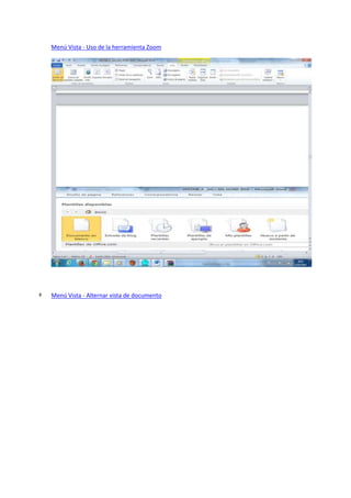 Menú Vista - Uso de la herramienta Zoom
ª Menú Vista - Alternar vista de documento
 