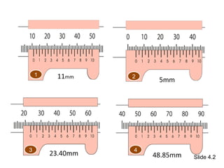 1 2
43
11mm
23.40mm 48.85mm
5mm
Slide 4.2