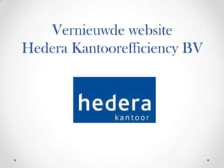 Vernieuwde websiteHedera Kantoorefficiency BV 