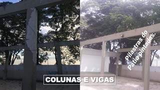 COLUNAS E VIGAS
 