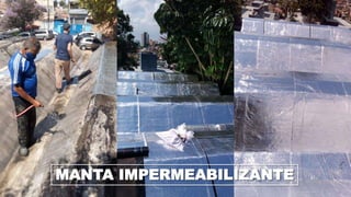 MANTA IMPERMEABILIZANTE
 