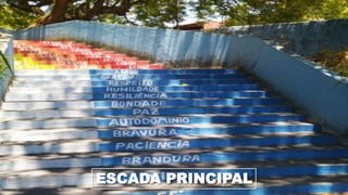 ESCADA PRINCIPAL
 