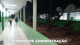 CORREDOR ADMINISTRAÇÃO
 