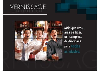 Mais que uma
área de lazer,
um complexo
de diversões
para todas
as idades.
 