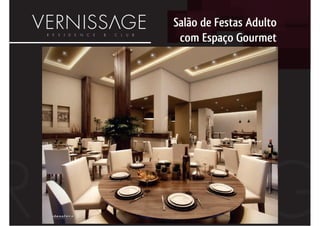 Salão de Festas Adulto
 com Espaço Gourmet
 