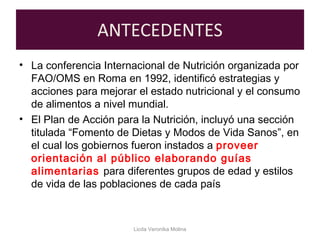 • La conferencia Internacional de Nutrición organizada por
FAO/OMS en Roma en 1992, identificó estrategias y
acciones para...