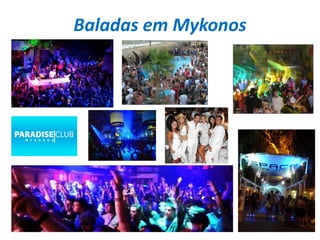 Baladas em Mykonos
 