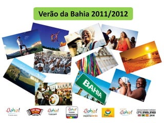 Verão da Bahia 2011/2012
 