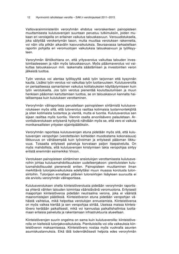 Hyvinvointi rahoitetaan veroilla Hyvinvointi rahoitetaan veroilla