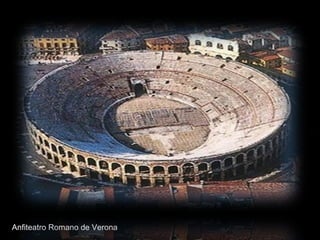 Anfiteatro Romano de Verona
 