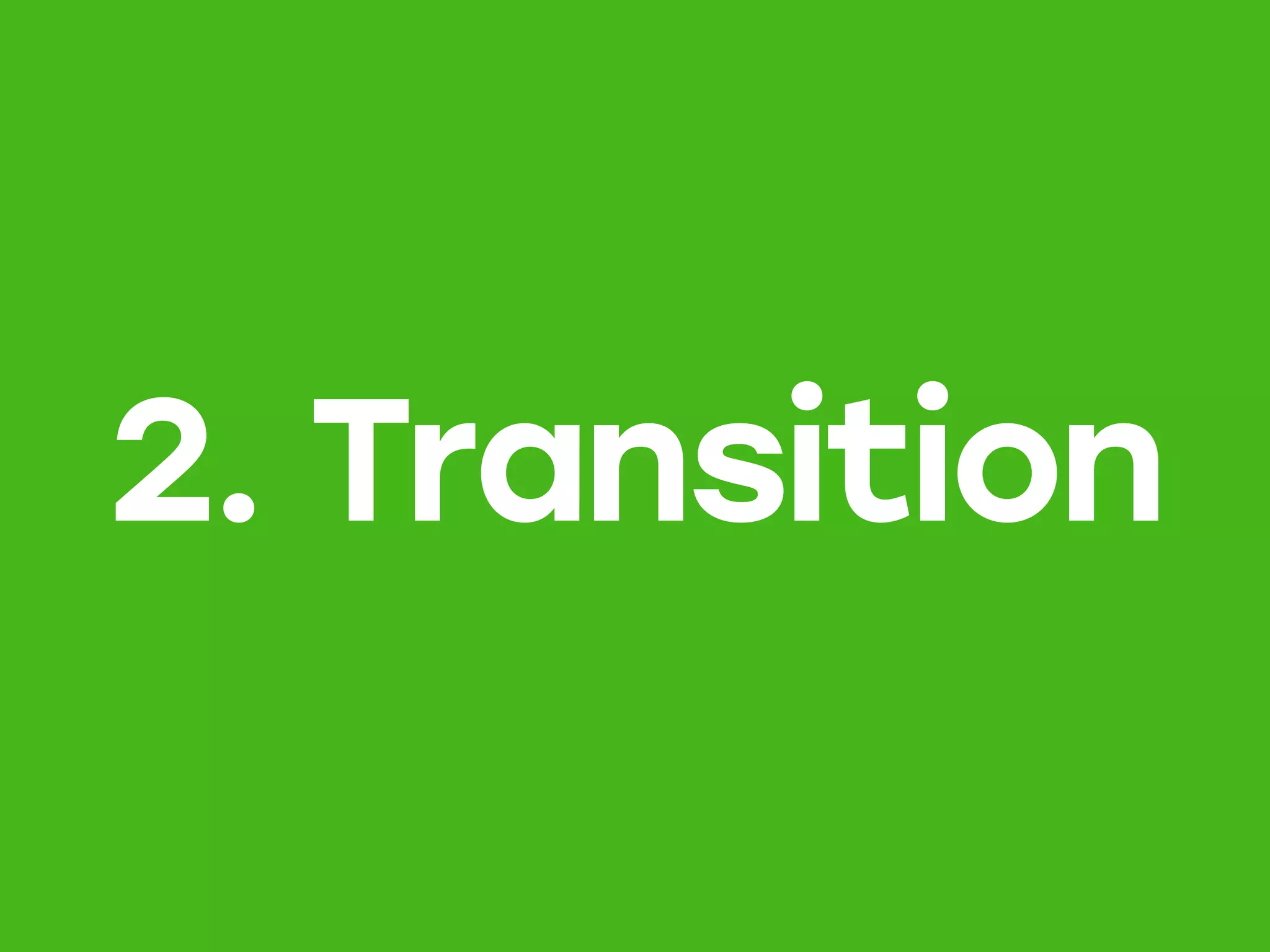 2. Transition
 