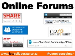 @veroniquepalmerwww.letscollaborate.co.za
Online Forums
 