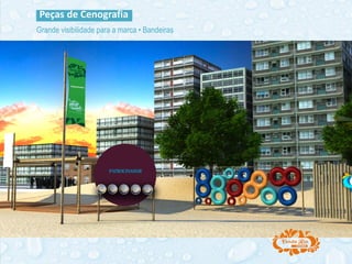 Peças de Cenografia
Grande visibilidade para a marca • Bandeiras
 