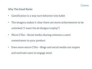 Why This Email Rocks
• Gamification is a way turn behavior into habit
• The imagery makes it clear there are move achievem...
