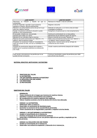 ¿Cómo?
Modelos • “Es posible que..., pero...”.
• “No dudo que tendrás razones para..., pero...”.
• “Ya sé que..., no obstante...”.
• “Es cierto que me he equivocado, a pesar de todo sigo sintiéndome...”.
• “Es verdad lo que dices, pero aún así, deseo...”.
¿Cuándo?
• Cuando deseamos que nuestro interlocutor sea sensible a nuestras posiciones y que se acerque a los
temas y objetivos que pretendemos.
• Cuando deseamos que nuestro interlocutor no se oriente hacia derroteros muy diferentes a los que
tenemos entre manos.
• Cuando queremos reducir la hostilidad de nuestro interlocutor.
• Para reiterar un objetivo que consideramos oportuno.
INICIAR UNA CONVERSACIÓN
Implica la adquisición de habilidades verbales, no verbales y paralingüísticas necesarias para iniciar, (y
después mantener, cortar y cerrar) una conversación.
¿Por qué?
• Porque si no sabemos empezar una conversación o introducirnos en una ya iniciada, no tomaremos
parte en muchas situaciones, igualmente si la interrumpimos bruscamente.
• Nos ayuda a conocer gente nueva y a hacer amigos
• Nos da oportunidad de contar lo que nos gusta y aprender cosas nuevas.
¿Cómo?
* Las personas que tienen un estilo pasivo no suelen iniciarlas, incluso las evitan. Las que tienen un estilo
agresivo, lo hacen de manera brusca y por tanto a veces no se les responde. Es necesario tener un estilo asertivo, que
implica iniciarla correctamente a través estos pasos:
1) Saludar a la otra persona cálidamente, para que se vaya generando un ambiente agradable.
2) Conectar con la persona, comentando algún tema de su conocimiento o de interés mutuo.
3) Observar si la otra persona nos escucha activamente.
4) Iniciar con el primer tema que queramos tratar.
Es muy útil:
• emplear preguntas abiertas y generales, más bien superficiales
• dar información gratuita (no pedida)
• el lenguaje no verbal que sea franco: contacto ocular, sonrisa...
 
