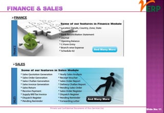Private and Confidential Documents of Ilico Services Ltd.
Slide No: 11
FINANCE
SALES
 