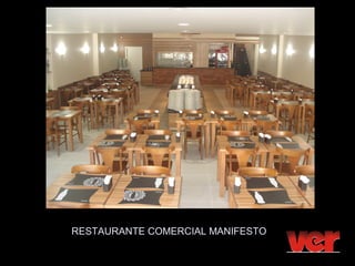 RESTAURANTE COMERCIAL MANIFESTO
 