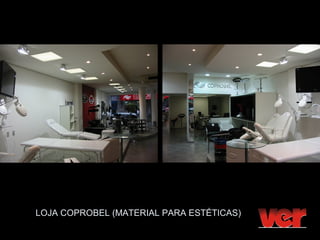 LOJA COPROBEL (MATERIAL PARA ESTÉTICAS)
 