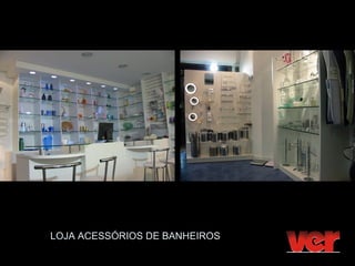LOJA ACESSÓRIOS DE BANHEIROS
 