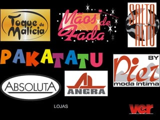 LOJAS
 