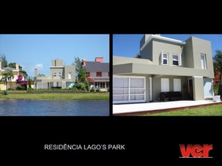 RESIDÊNCIA LAGO’S PARK
 