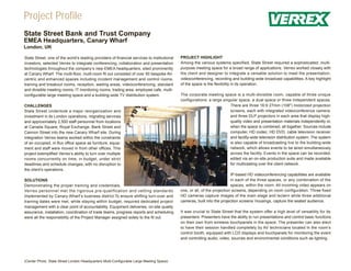Project Profile
State Street Bank and Trust Company
EMEA Headquarters, Canary Wharf
London, UK

State Street, one of the world’s leading providers of financial services to institutional   PROJECT HIGHLIGHT
investors, selected Verrex to integrate conferencing, collaboration and presentation        Among the various systems specified, State Street required a sophisticated, multi-
technologies throughout the company’s new EMEA headquarters, sited prominently              purpose meeting space for a broad range of applications. Verrex worked closely with
at Canary Wharf. The multi-floor, multi-room fit out consisted of over 50 bespoke AV-       the client and designer to integrate a versatile solution to meet the presentation,
centric and enhanced spaces including incident management and control rooms,                videoconferencing, recording and building-wide broadcast capabilities. A key highlight
training and breakout rooms, reception, waiting areas, videoconferencing, standard          of the space is the flexibility in its operation.
and divisible meeting rooms, IT monitoring rooms, trading area, employee cafe, multi-
configurable large meeting space and a building-wide TV distribution system.                The corporate meeting space is a multi-divisible room, capable of three unique
                                                                                            configurations: a large singular space, a dual space or three independent spaces.
CHALLENGES                                                                                                              There are three 16:9 27mm (108") motorized projection
State Street undertook a major reorganization and                                                                       screens, each with integrated videoconference camera,
investment in its London operations, migrating services                                                                 and three DLP projectors in each area that display high-
and approximately 2,500 staff personnel from locations                                                                  quality video and presentation materials independently or,
at Canada Square, Royal Exchange, Bank Street and                                                                       when the space is combined, all together. Sources include
Cannon Street into the new Canary Wharf site. During                                                                    computer, HD codec, HD DVD, cable television receiver
integration Verrex teams worked within the constraints                                                                  and facility-wide television distribution system. The system
of an occupied, in-flux office space as furniture, equip-                                                               is also capable of broadcasting live to the building-wide
ment and staff were moved in from other offices. This                                                                   network, which allows events to be aired simultaneously
project exemplified Verrex’s ability to turn over multiple                                                              across the facility. Events in the space can be recorded,
rooms concurrently on time, in budget, under strict                                                                     edited via an on-site production suite and made available
deadlines and schedule changes, with no disruption to                                                                   for multicasting over the client network.
the client’s operations.
                                                                                                                          IP-based HD videoconferencing capabilities are available
SOLUTIONS                                                                                                                 in each of the three spaces, or any combination of the
Demonstrating the proper training and credentials,                                                                        spaces, within the room. All incoming video appears on
Verrex personnel met the rigorous pre-qualification and vetting standards                   one, or all, of the projection screens, depending on room configuration. Three fixed
implemented by Canary Wharf’s business district.To ensure shifting turn-over and            HD cameras capture images of the main stage and lectern while three additional
training dates were met, while staying within budget, required dedicated project            cameras, built into the projection screens’ housings, capture the seated audience.
management with a clear point of accountability. Equipment deliveries, on-site quality
assurance, installation, coordination of trade teams, progress reports and scheduling       It was crucial to State Street that the system offer a high level of versatility for its
were all the responsibility of the Project Manager assigned solely to the fit out.          presenters. Presenters have the ability to run presentations and control basic functions
                                                                                            on their own from wireless touchpanels in the space. The presenter can also elect
                                                                                            to have their session handled completely by AV technicians located in the room’s
                                                                                            control booth, equipped with LCD displays and touchpanels for monitoring the event
                                                                                            and controlling audio, video, sources and environmental conditions such as lighting.




(Center Photo: State Street London Headquarters Multi-Configurable Large Meeting Space)
 