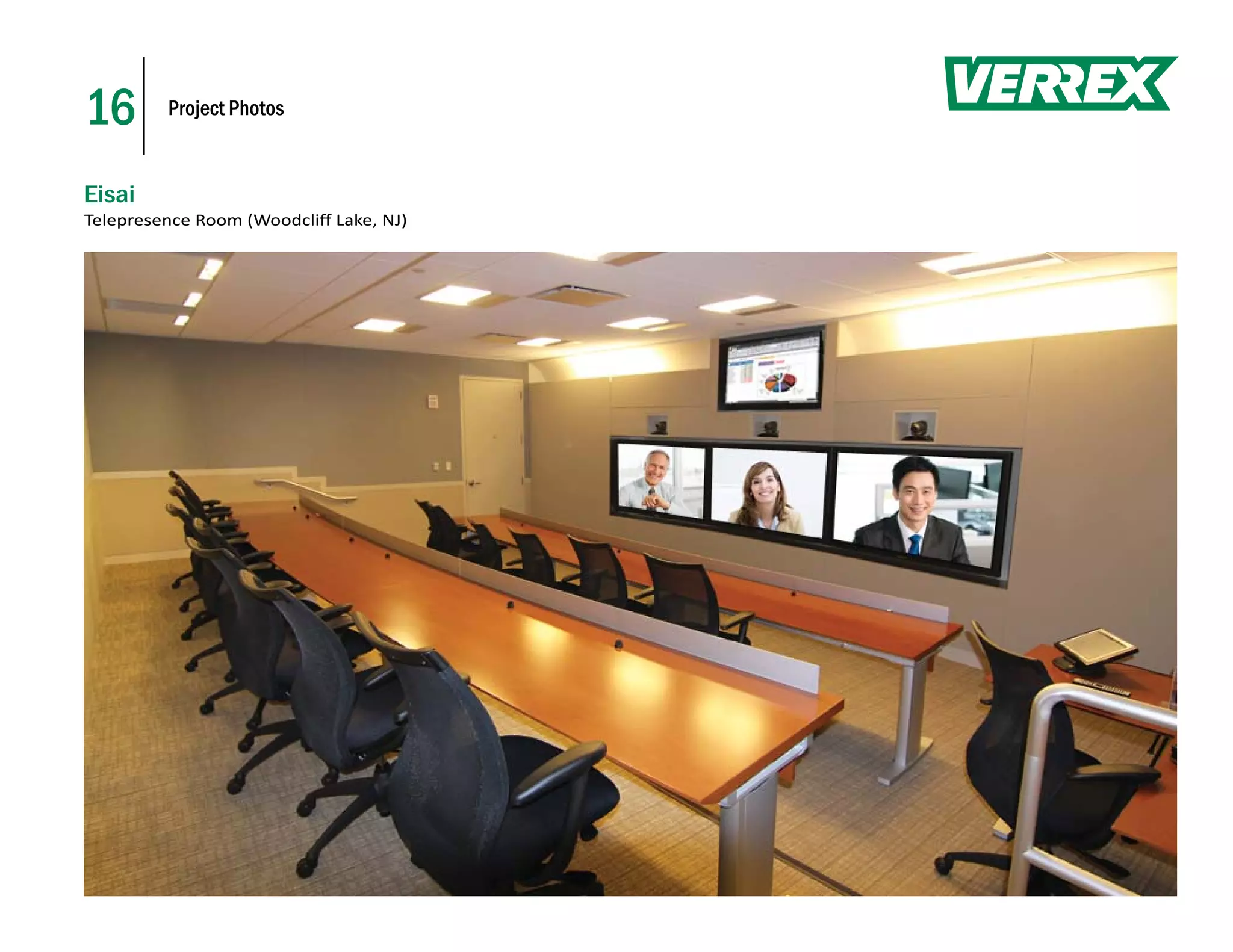 16       Project Photos



Eisai
Telepresence Room (Woodcliﬀ Lake, NJ)
 