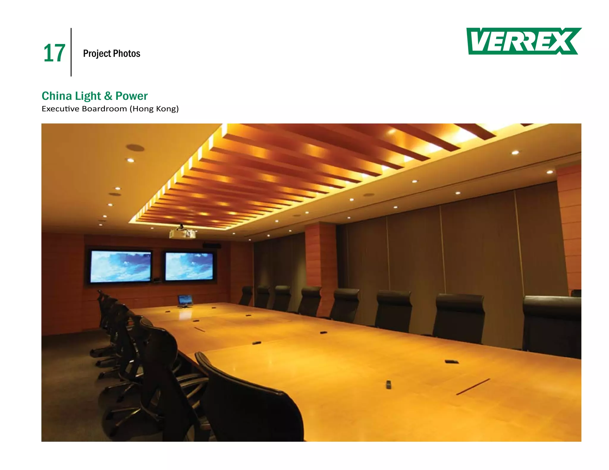 17       Project Photos



China Light & Power
Execu ve Boardroom (Hong Kong)
 