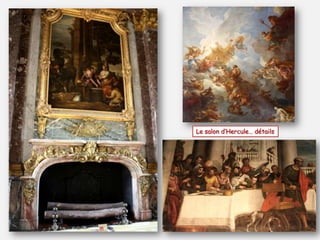 Le salon d’Hercule… détails
 