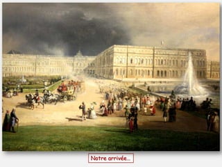 Notre arrivée…
 