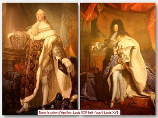 Dans le salon d’Apollon, Louis XIV fait face à Louis XVI
 