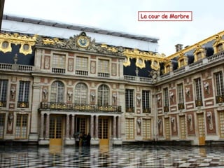 La cour de Marbre
 