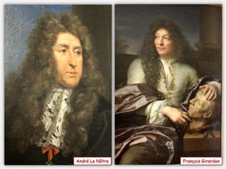 André Le Nôtre François Girardon
 