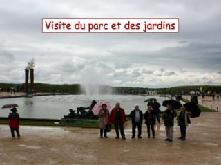 Visite du parc et des jardins
 