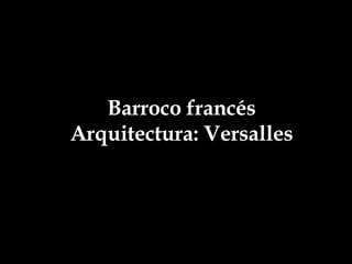 Barroco francés Arquitectura: Versalles 
