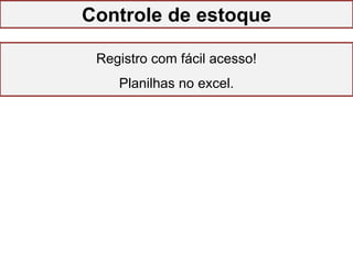 GESTÃO DO LABORATÓRIO
Registro com fácil acesso!
Planilhas no excel.
Controle de estoque
 