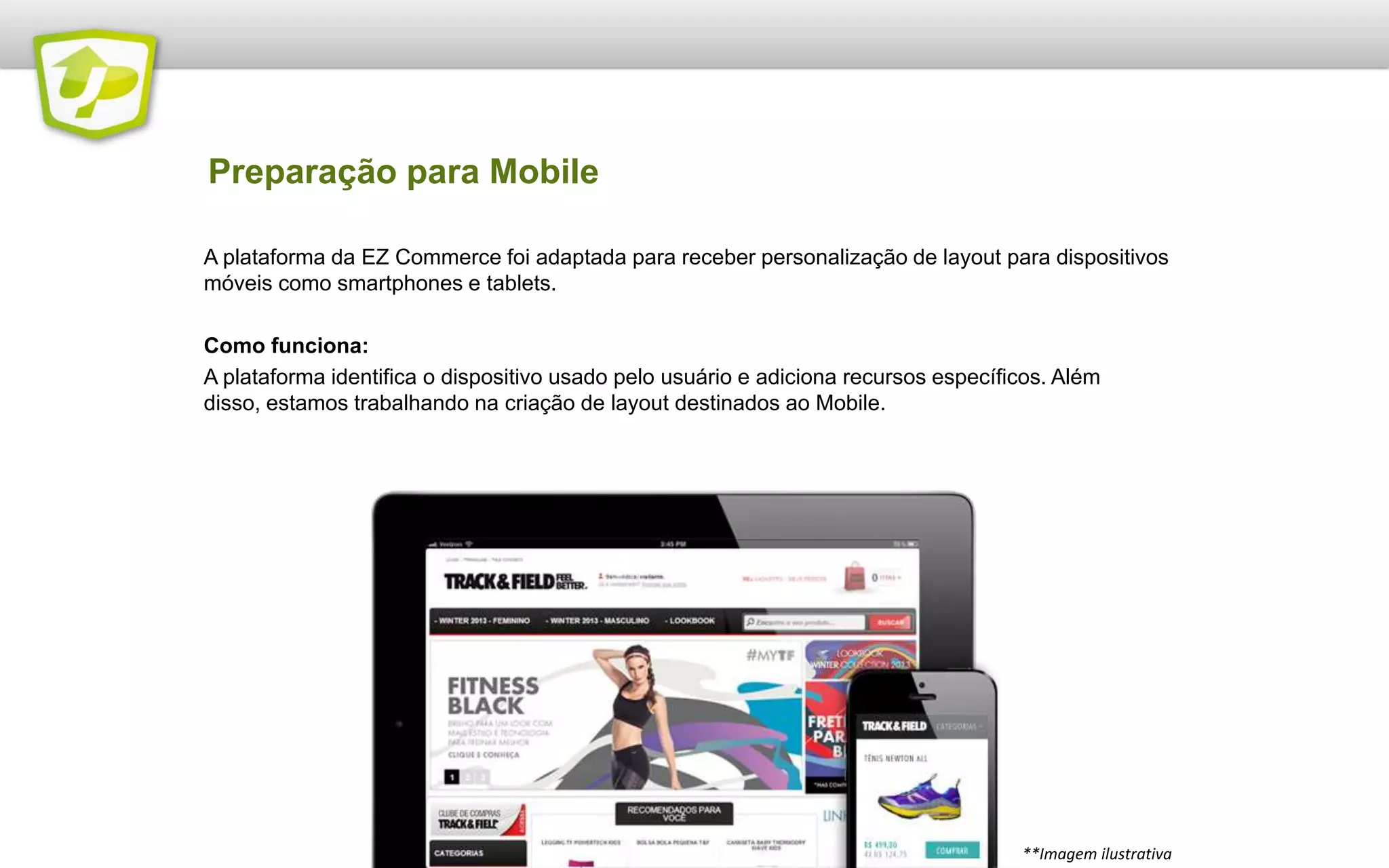 Foi alterada a versão do Framework jQuery para a
última versão aceita pelos principais navegadores do
mercado. O jQuery facilita o desenvolvimento de
funcionalidades feitas em Javascript, diminuindo o
tempo de desenvolvimento de recursos de
interatividade do usuário com a loja. Além disso a
nova versão do jQuery possui mais performance e
recursos compatíveis com HTML 5.
jQuery 1.10
Sugar.js
Foi adicionado na plataforma o Framework Sugar.js.
Este Framework Javascript estende às funções nativas
dos tipos de variáveis dos Javascript para facilitar o
desenvolvimento de funcionalidades com tratamentos
específicos para cada tipo de variável JS.
 