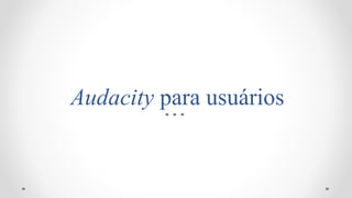 Audacity 
 